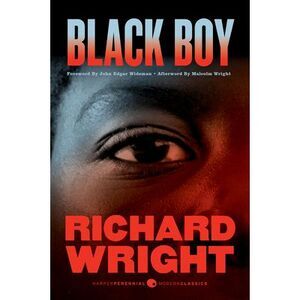 Black Boy -- Richard Wright